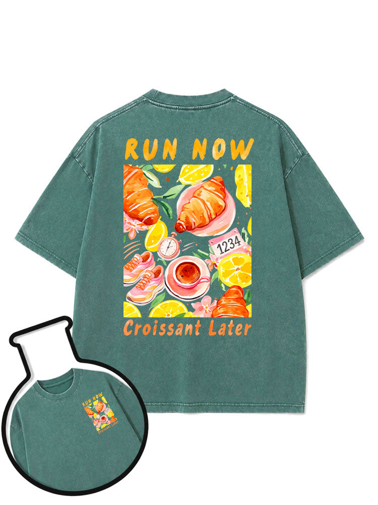 RUN NOW Croissant Later Washed T-Shirt