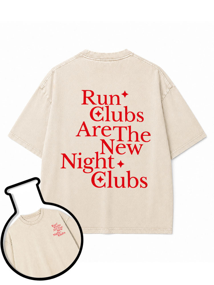 Run Clubs Are the New Night Clubs Washed T-Shirt