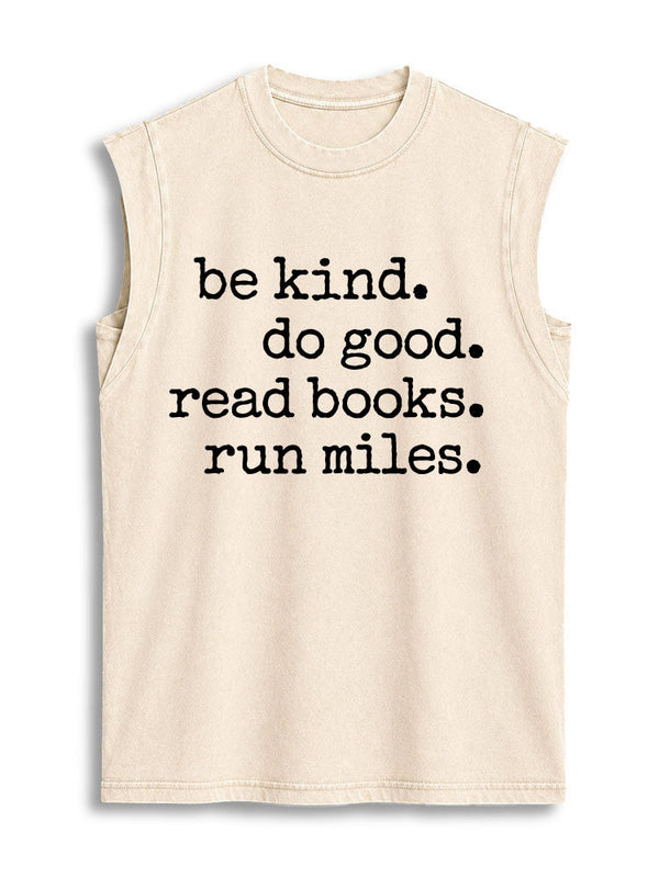 be kind do good read books run miles Vintage Washed Cotton Tank Top