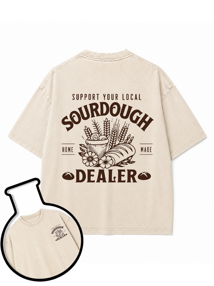 SUPPORT YOUR LOCAL SOURDOUGH DEALER Washed T-Shirt
