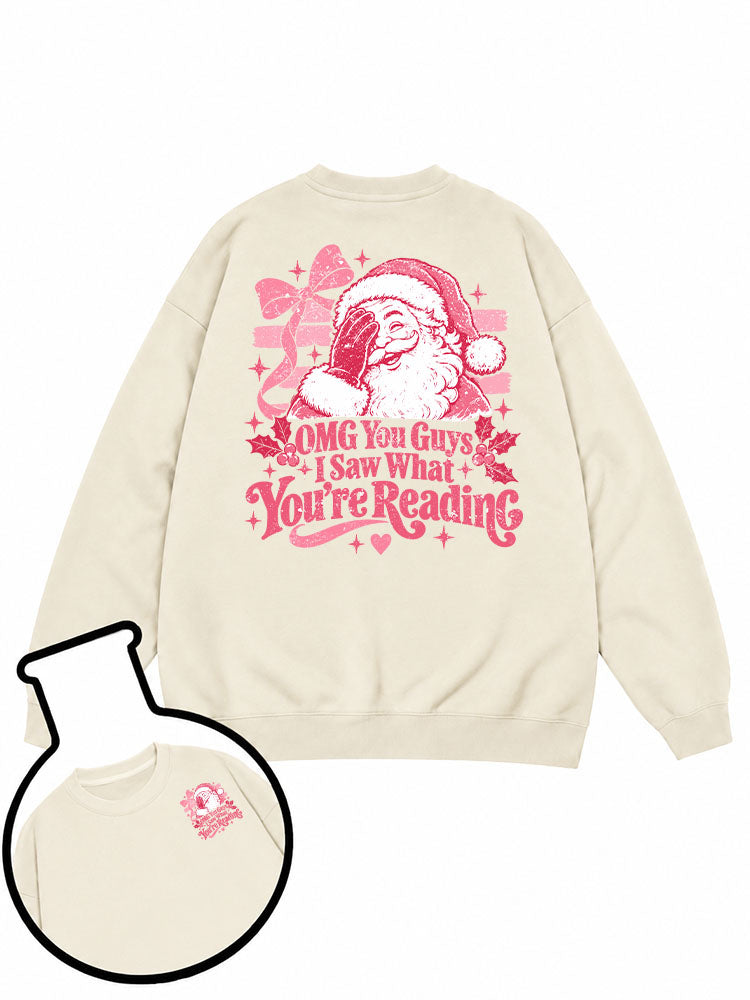 OMG You Guys I Saw What You're Reading Sweatshirt