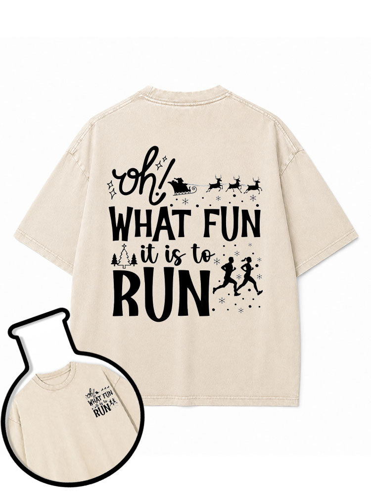 oh WHAT FUN it is to RUN Washed T-Shirt