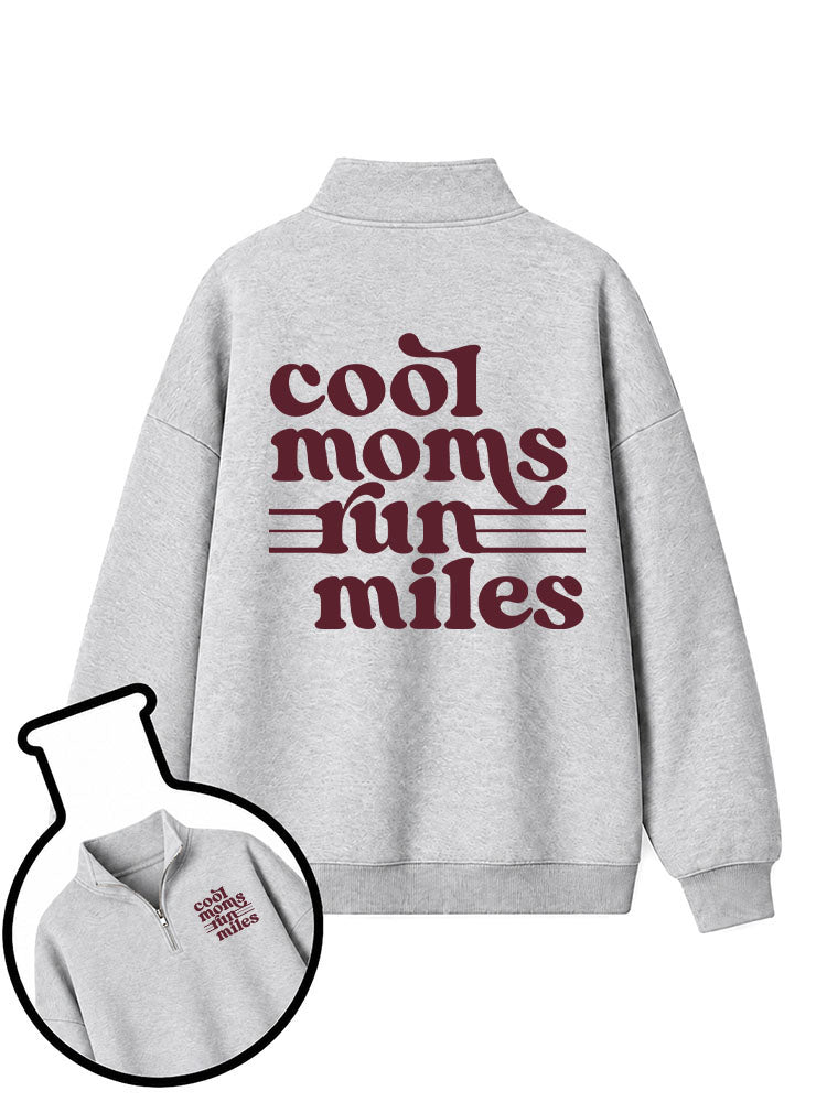 Cool Moms Run Miles Half-Zip Fleece Pullover