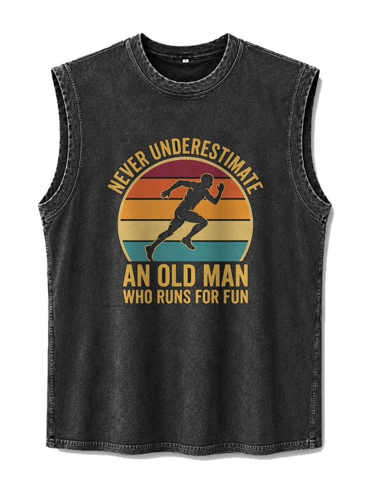 Never Underestimate An Old Man Who Runs For Fun Washed Tank Top