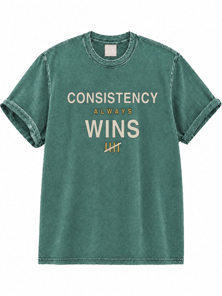 Consistency Always Wins Washed T-Shirt
