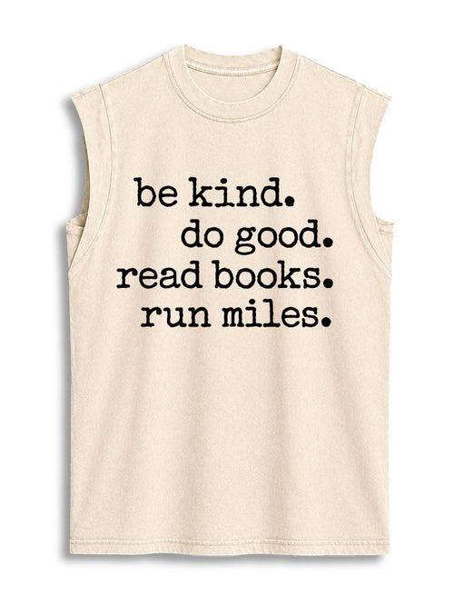 be kind do good read books run miles Vintage Washed Cotton Tank Top