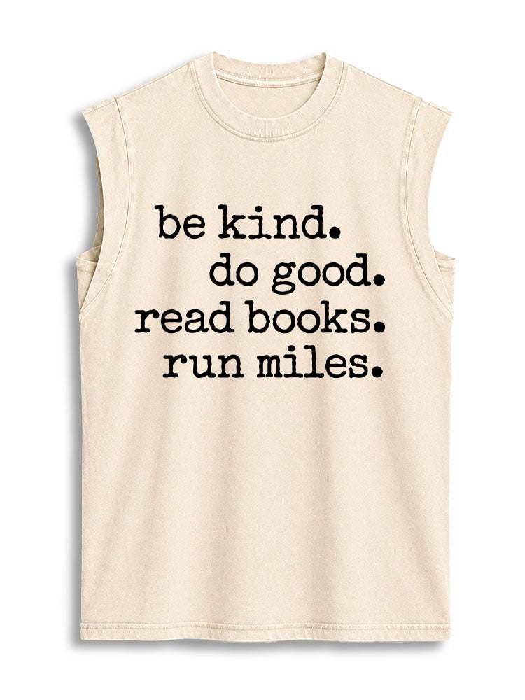 be kind do good read books run miles Vintage Washed Cotton Tank Top
