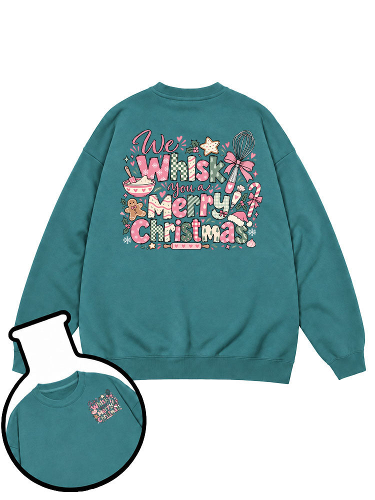 We Whisk You a Merry Christmas Sweatshirt