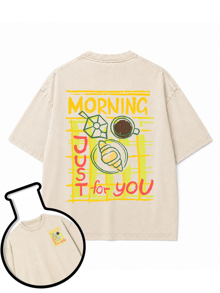 MORNING JUST for YOU Washed T-Shirt