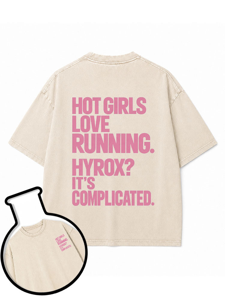 HOT GIRLS LOVE RUNNING HYROX? IT’S COMPLICATED Washed T-Shirt