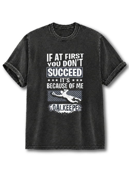 Because Of Me Goalkeeper Washed T-Shirt