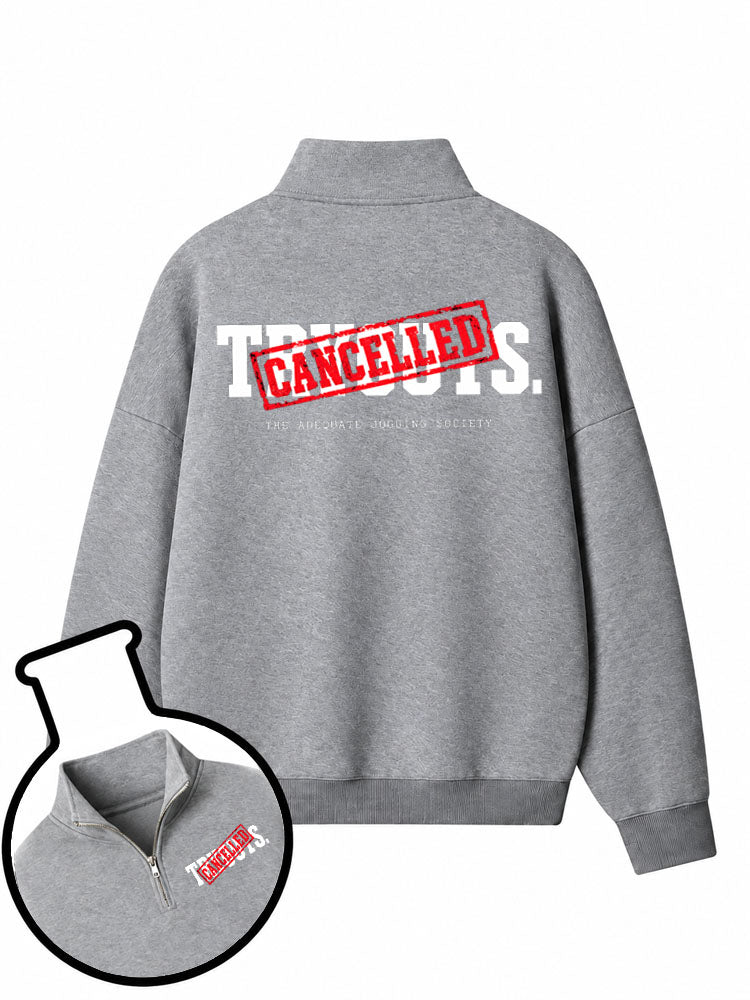 Tryouts. Cancelled. Half-Zip Fleece Pullover
