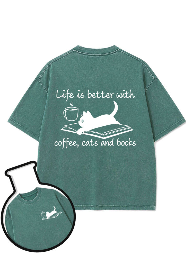 Life is better with coffee cats and books Washed T-Shirt