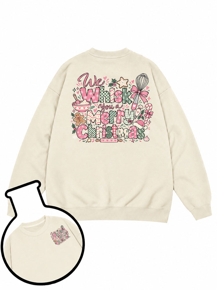 We Whisk You a Merry Christmas Sweatshirt