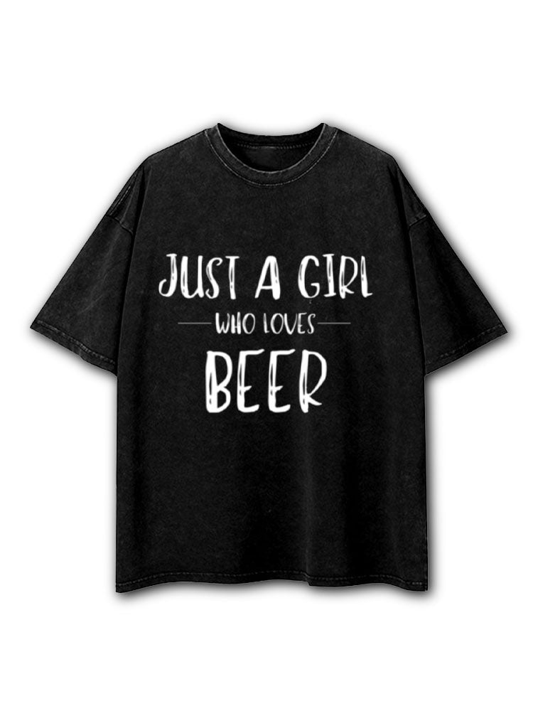 Just a Girl Who Loves Beer Washed T-Shirt