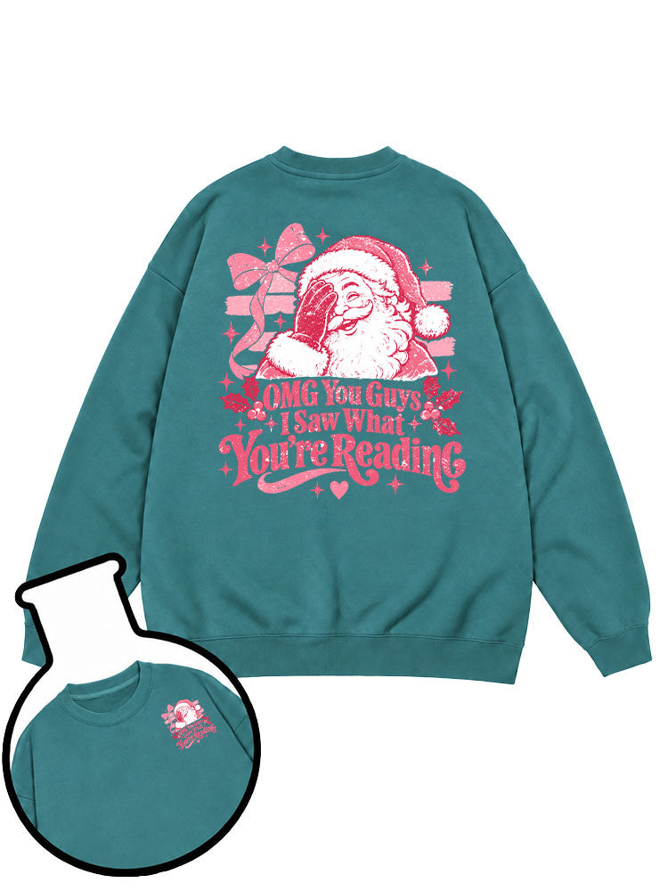OMG You Guys I Saw What You're Reading Sweatshirt