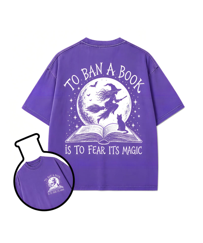 TO BAN A BOOK IS TO FEAR ITS MAGIC Washed T-Shirt - Purple