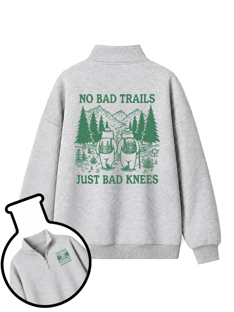 No Bad Trails Just Bad Knees Half-Zip Fleece Pullover